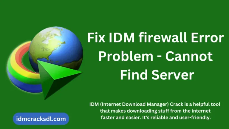 Fix IDM firewall Error Problem – Cannot Find Server